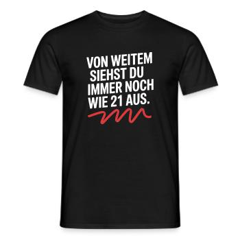 De loin, tu as l’air d’avoir 21 ans d’une fête d’anniversaire - T-shirt homme - noir - Devant - AI Model Male 178 light (178cm)