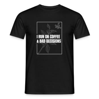 I Run on Coffee & Bad Decisions - Men's T-Shirt - black - Front - AI Model Male 178 light (178cm)