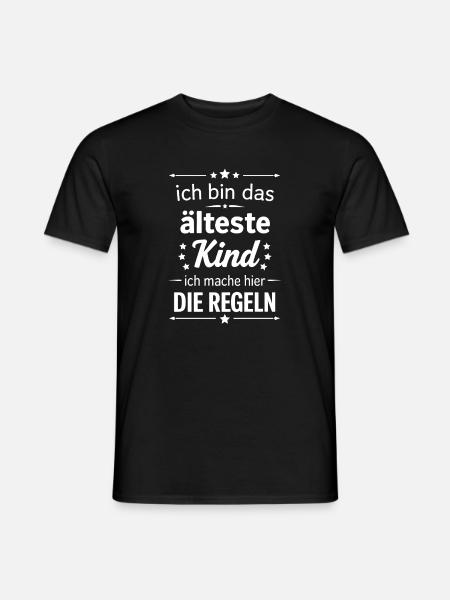 Ich bin das älteste Kind mache hier die Regeln - Männer T-Shirt - Schwarz