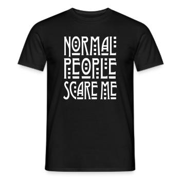 Normal People Scare Me - Männer T-Shirt - Schwarz - Vorne - AI Model Male 178 light (178cm)