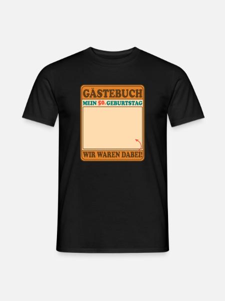 Gästebuch Mein 50 Geburtstag - Wir waren dabei! - Männer T-Shirt - Schwarz