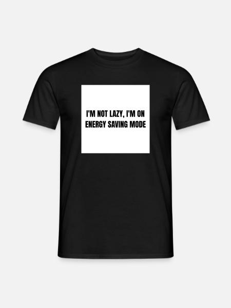 Energy-Saving Mode – Lazy Mode Activated - T-shirt homme - noir