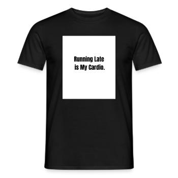 Running Late – Fitness Level: Zero - Men's T-Shirt - black - Front - AI Model Male 178 light (178cm)