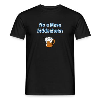 No a Maß biddscheen Bierfest - Männer T-Shirt - Schwarz - Vorne - AI Model Male 178 light (178cm)