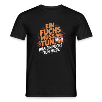 Fuchs Spruch Ein Fuchs Muss Tun Was Fuchs Tun Muss - Männer T-Shirt - Schwarz - Vorne - AI Model Male 178 light (178cm)