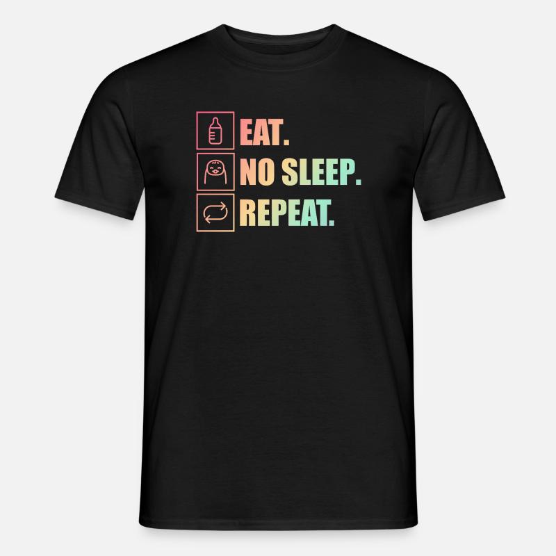 Manger. Pas de sommeil. Répéter. – Mode parent actif - T-shirt homme - noir