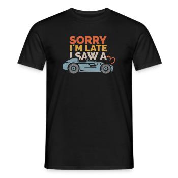 Sorry, i ́m late – Car Sayings Design - Men's T-Shirt - black - Front - AI Model Male 178 light (178cm)