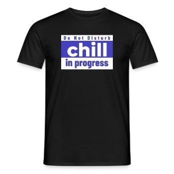 Bitte nicht stören Chill in Bearbeitung - Männer T-Shirt - Schwarz - Vorne - AI Model Male 178 light (178cm)