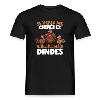 Si vous me cherchez, je suis avec les dindes - T-shirt homme - noir - Devant - AI Model Male 178 light (178cm)