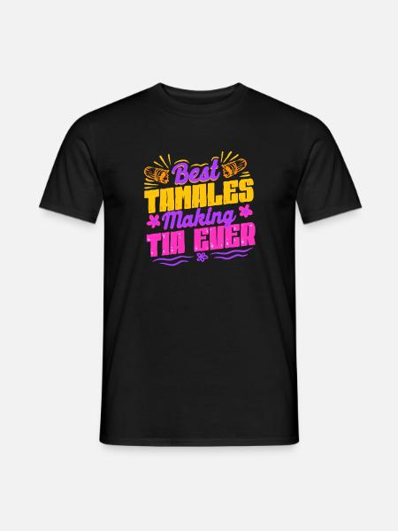 Tamale Best Tamales Making Tia Ever - Men's T-Shirt - black