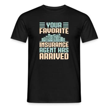 Insurance Agent Your Favorite Arrived Funny - Männer T-Shirt - Schwarz - Vorne - AI Model Male 178 light (178cm)