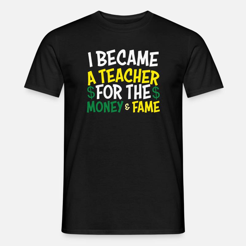 Abschlussmotto Lehrer Berufsprägend - Männer T-Shirt - Schwarz