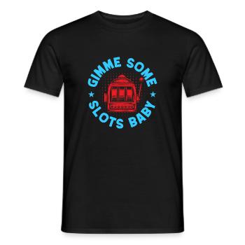 Gambling Fan Gimme Some Slots Baby Casino - Männer T-Shirt - Schwarz - Vorne - AI Model Male 178 light (178cm)