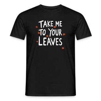 Bring mich zu deinen Blättern. Schönen Herbst. Ern - Männer T-Shirt - Schwarz - Vorne - AI Model Male 178 light (178cm)