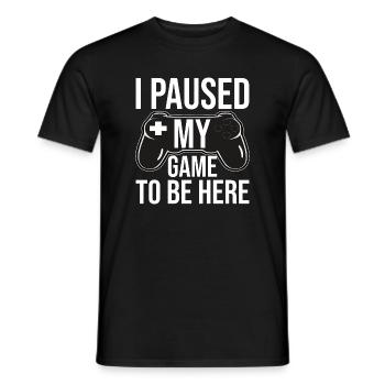 Gaming I paused my game to be here - Men's T-Shirt - black - Front - AI Model Male 178 light (178cm)