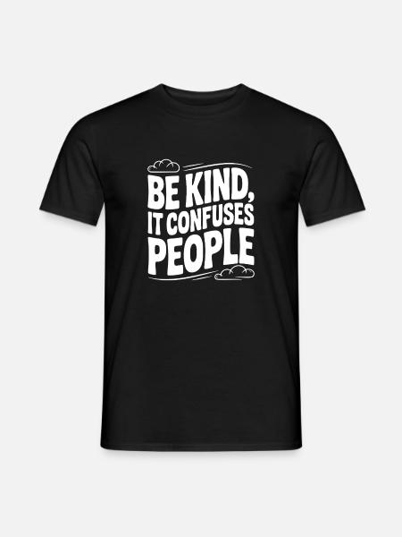 Be Kind It Confuses People - Men's T-Shirt - black