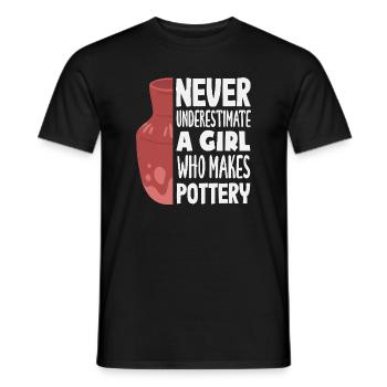Never underestimate a girl who can do pottery - Men's T-Shirt - black - Front - AI Model Male 178 light (178cm)