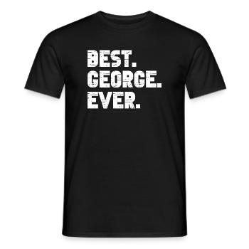 Best George Ever Geschenk Spruch - Männer T-Shirt - Schwarz - Vorne - AI Model Male 178 light (178cm)