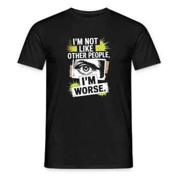 I'm Not Like Other People I'm Worse Frech Gothic - Men's T-Shirt - black - Front - AI Model Male 178 light (178cm)