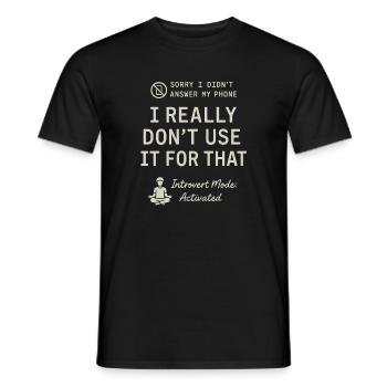 Tut mir leid, dass ich nicht an mein Telefon gegan - Männer T-Shirt - Schwarz - Vorne - AI Model Male 178 light (178cm)