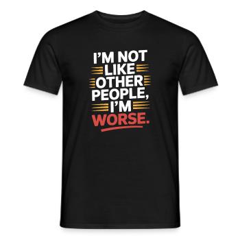 I'm Not Like Other People I'm Worse Frech Gothic - Men's T-Shirt - black - Front - AI Model Male 178 light (178cm)