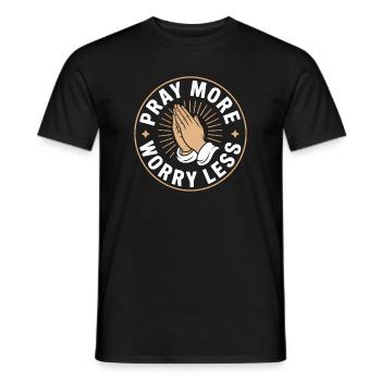 Christian Pray More Worry Less Prayer Trust - Men's T-Shirt - black - Front - AI Model Male 178 light (178cm)