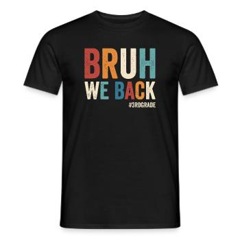 Brother, we're back, 3rd grade, first school - Men's T-Shirt - black - Front - AI Model Male 178 light (178cm)