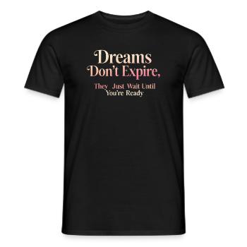 Les rêves n’expirent pas, ils vous attendent - T-shirt homme - noir - Devant - AI Model Male 178 light (178cm)