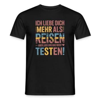 Ich Liebe Dich Mehr Als Reisen Humor - Männer T-Shirt - Schwarz - Vorne - AI Model Male 178 light (178cm)