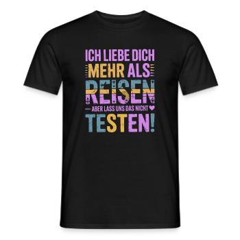 Ich Liebe Dich Mehr Als Reisen Humor - Männer T-Shirt - Schwarz - Vorne - AI Model Male 178 light (178cm)