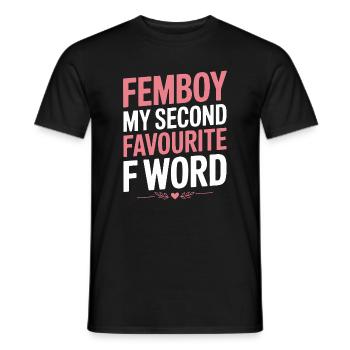 Femboy – Mein zweitliebstes F-Wort - Männer T-Shirt - Schwarz - Vorne - AI Model Male 178 light (178cm)
