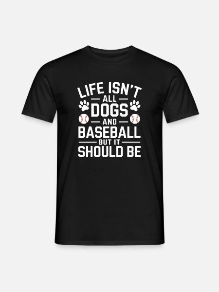 Baseball Saying Dogs Funny Baseball Gift - Men's T-Shirt - black