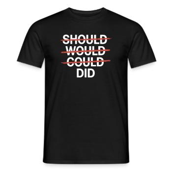 Slogan motivant : Should Would Could Did - T-shirt homme - noir - Devant - AI Model Male 178 light (178cm)