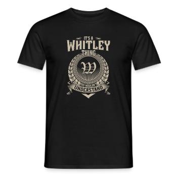 Whitley Thing You Wouldnt Understand - Men's T-Shirt - black - Front - AI Model Male 178 light (178cm)