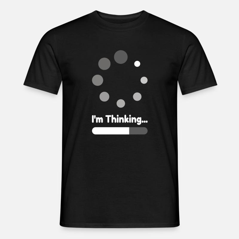 I'm Thinking Loading Progress - Men’s T-shirt - black