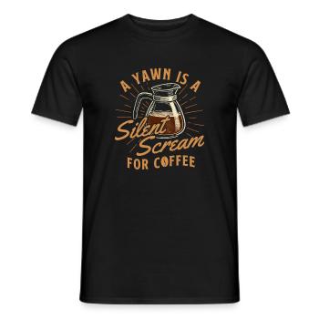 Yawn Is A Silent Scream For Coffee - Men's T-Shirt - black - Front - AI Model Male 178 light (178cm)
