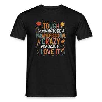 Tough Enough to Be a Paraprofessional - Men's T-Shirt - black - Front - AI Model Male 178 light (178cm)
