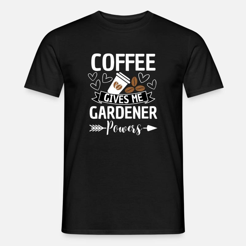 Kaffee verleiht Gärtnern Kräfte - Männer T-Shirt - Schwarz