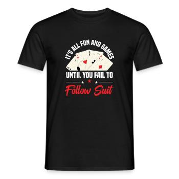Es Ist Alles Spaß Und Spiel, Bis Sie Nicht Mehr - Männer T-Shirt - Schwarz - Vorne - AI Model Male 178 light (178cm)