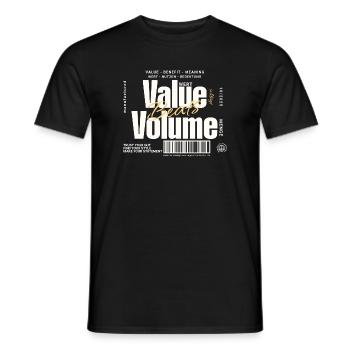 Value Beats Volume – Statement Design (Dunkel) - Männer T-Shirt - Schwarz - Vorne - AI Model Male 178 light (178cm)