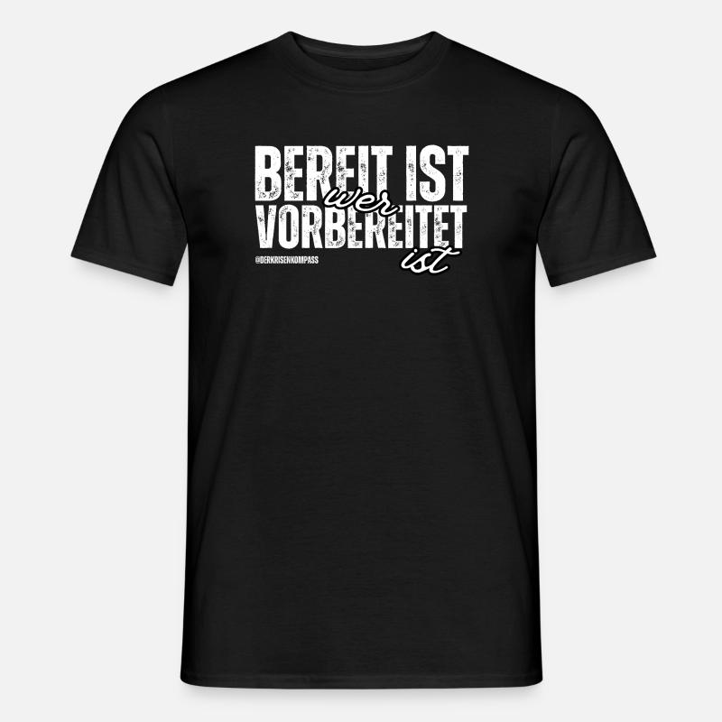 Bereit ist, wer vorbereitet ist - Männer T-Shirt - Schwarz