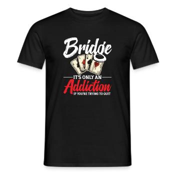 Brücke, Es Ist Nur Eine Sucht, Wenn Du Es - Männer T-Shirt - Schwarz - Vorne - AI Model Male 178 light (178cm)