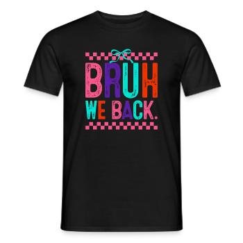 Bruh We Back Neon Pop - Men's T-Shirt - black - Front - AI Model Male 178 light (178cm)