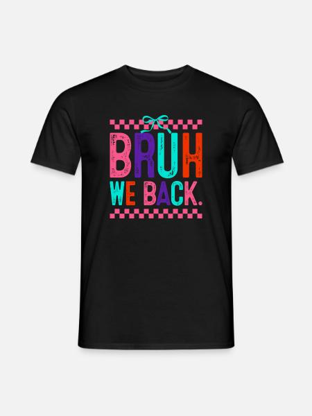 Bruh We Back Neon Pop - T-shirt homme - noir