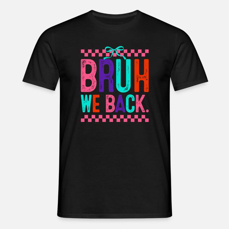 Bruh We Back Neon Pop - Männer T-Shirt - Schwarz