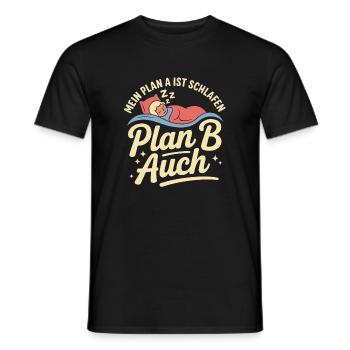 Mein Plan A ist schlafen Plan B auch - Männer T-Shirt - Schwarz - Vorne - AI Model Male 178 light (178cm)