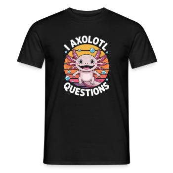 Axolotl Saying Axolotls Funny Axolotl Gift - Men's T-Shirt - black - Front - AI Model Male 178 light (178cm)