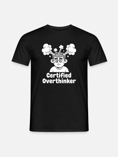 Certified overthinker - Men's T-Shirt - black