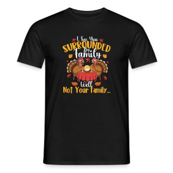 Surrounded By Family Funny Thanksgiving Quote - Men's T-Shirt - black - Front - AI Model Male 178 light (178cm)