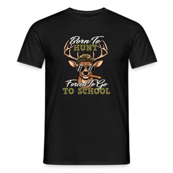 Born To Hunt Gezwungen, Zur Schule zu gehen Lustig - Männer T-Shirt - Schwarz - Vorne - AI Model Male 178 light (178cm)
